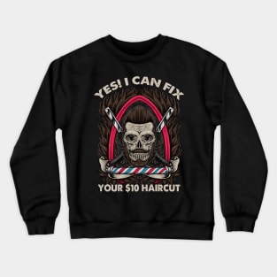 Bearded Barber Skull | Can Fix Your $10 Haircut | Hair Cut Crewneck Sweatshirt